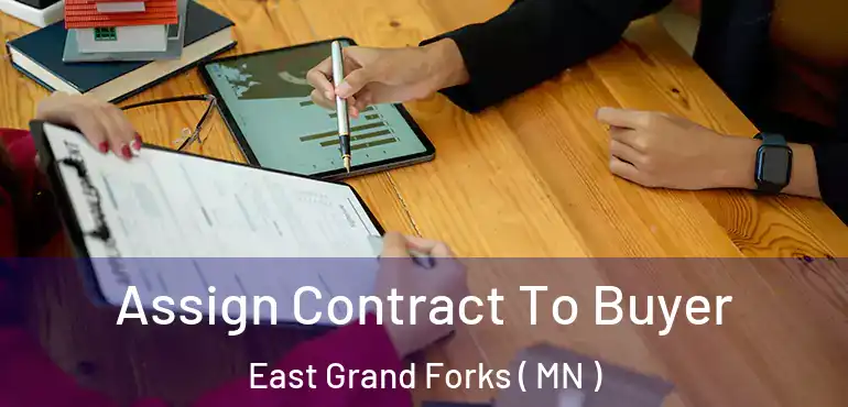  Assign Contract To Buyer East Grand Forks ( MN )