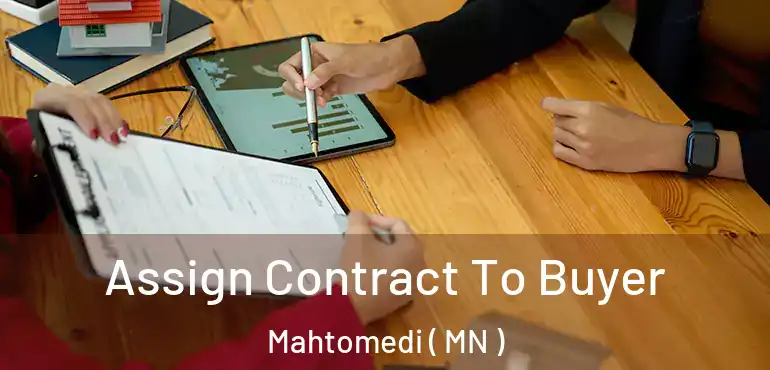  Assign Contract To Buyer Mahtomedi ( MN )
