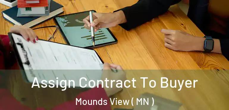  Assign Contract To Buyer Mounds View ( MN )