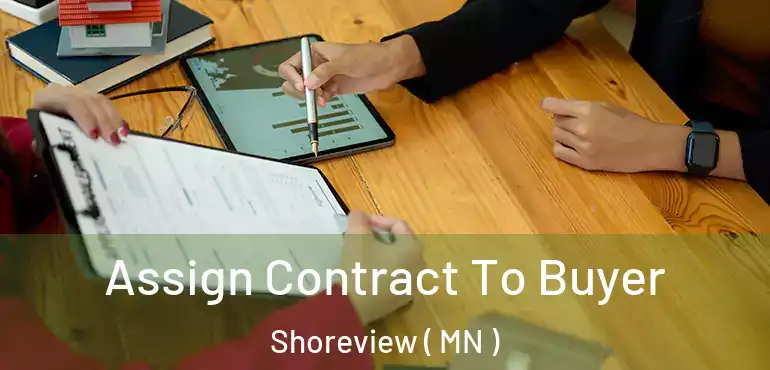  Assign Contract To Buyer Shoreview ( MN )