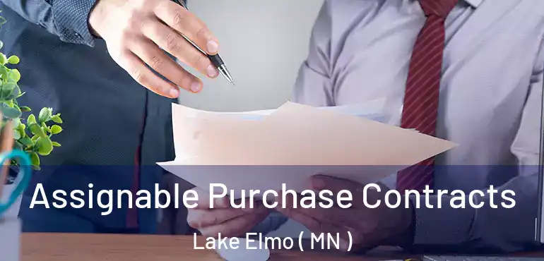  Assignable Purchase Contracts Lake Elmo ( MN )