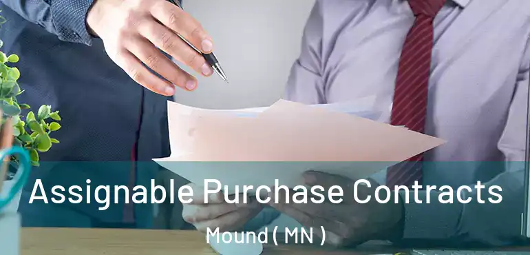 Assignable Purchase Contracts Mound ( MN )