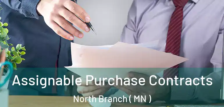  Assignable Purchase Contracts North Branch ( MN )