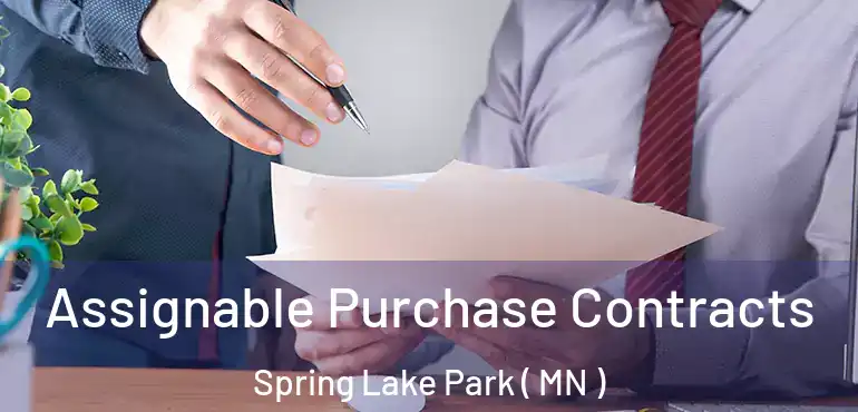  Assignable Purchase Contracts Spring Lake Park ( MN )