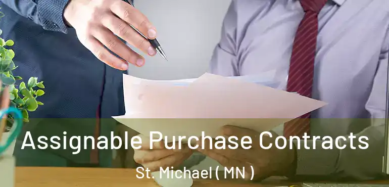  Assignable Purchase Contracts St. Michael ( MN )