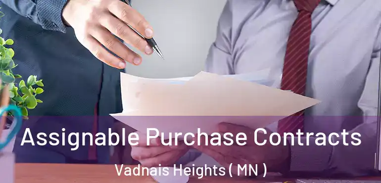  Assignable Purchase Contracts Vadnais Heights ( MN )