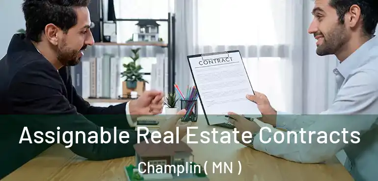  Assignable Real Estate Contracts Champlin ( MN )