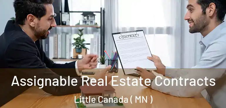  Assignable Real Estate Contracts Little Canada ( MN )