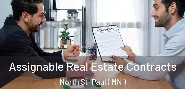 Assignable Real Estate Contracts North St. Paul ( MN )