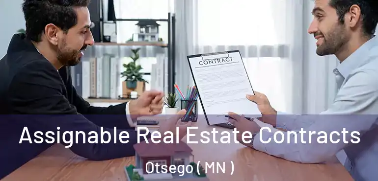  Assignable Real Estate Contracts Otsego ( MN )