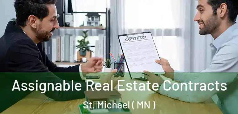  Assignable Real Estate Contracts St. Michael ( MN )