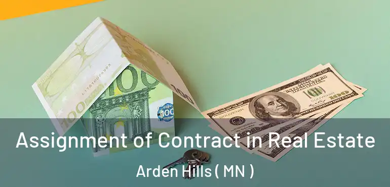  Assignment of Contract in Real Estate Arden Hills ( MN )