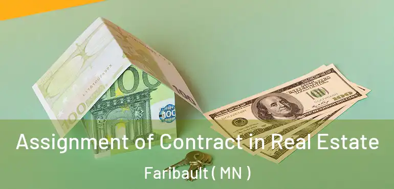  Assignment of Contract in Real Estate Faribault ( MN )