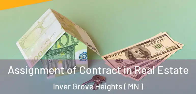  Assignment of Contract in Real Estate Inver Grove Heights ( MN )