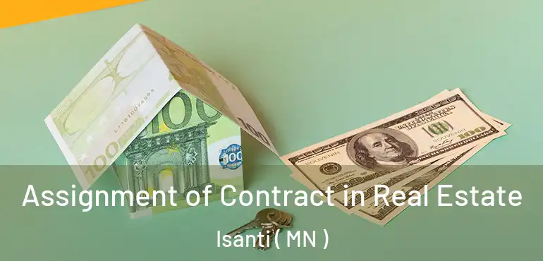  Assignment of Contract in Real Estate Isanti ( MN )