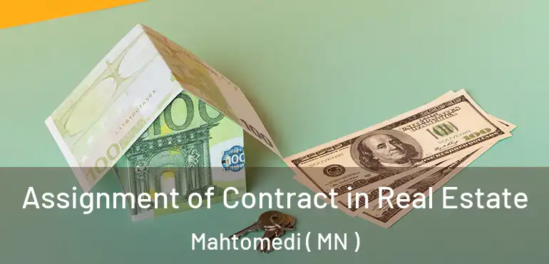  Assignment of Contract in Real Estate Mahtomedi ( MN )