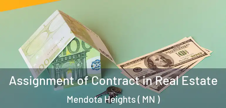  Assignment of Contract in Real Estate Mendota Heights ( MN )