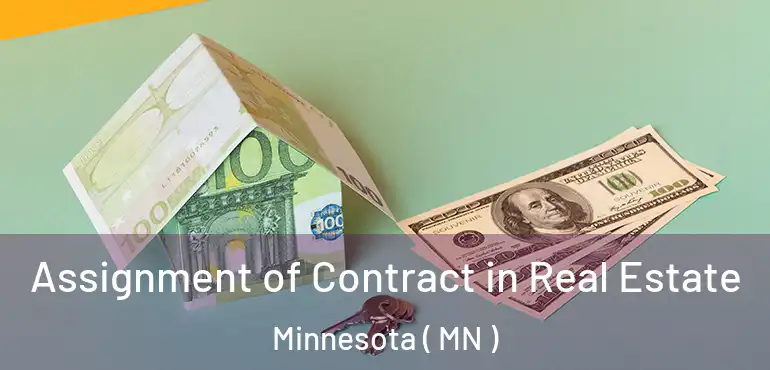  Assignment of Contract in Real Estate Minnesota ( MN )