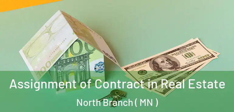  Assignment of Contract in Real Estate North Branch ( MN )