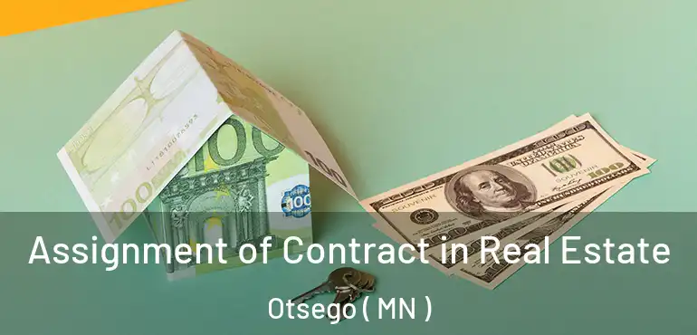  Assignment of Contract in Real Estate Otsego ( MN )