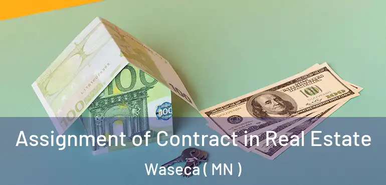 Assignment of Contract in Real Estate Waseca ( MN )