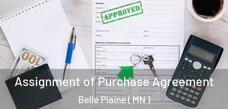  Assignment of Purchase Agreement Belle Plaine ( MN )