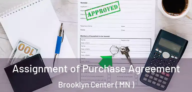  Assignment of Purchase Agreement Brooklyn Center ( MN )