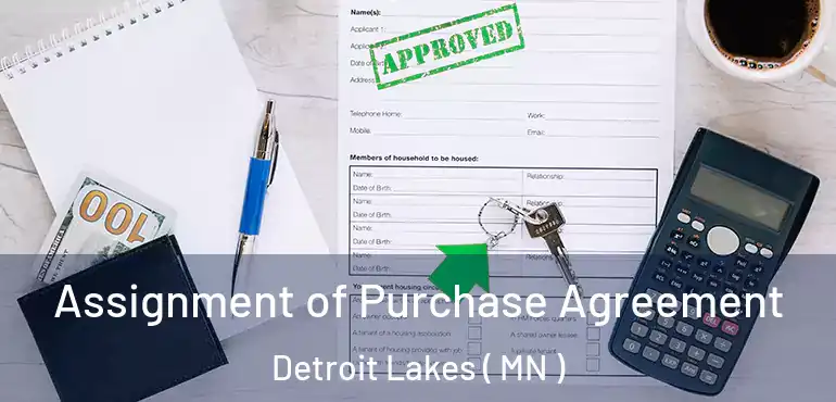  Assignment of Purchase Agreement Detroit Lakes ( MN )