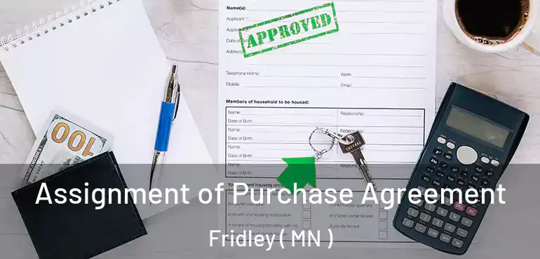  Assignment of Purchase Agreement Fridley ( MN )