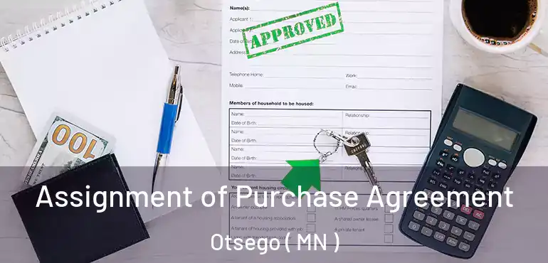  Assignment of Purchase Agreement Otsego ( MN )