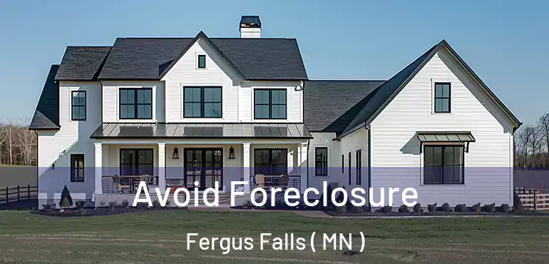  Avoid Foreclosure Fergus Falls ( MN )
