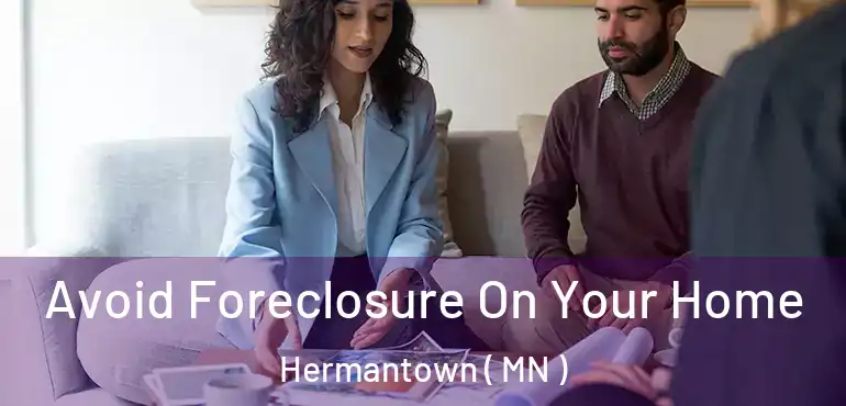  Avoid Foreclosure On Your Home Hermantown ( MN )
