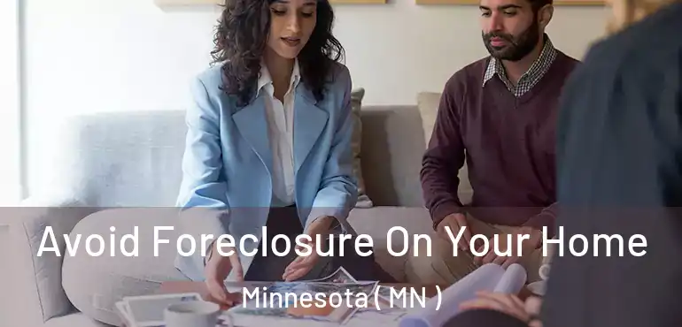  Avoid Foreclosure On Your Home Minnesota ( MN )