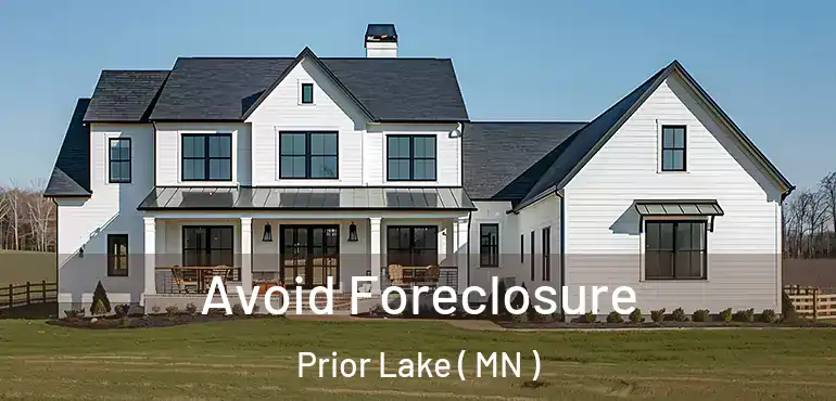  Avoid Foreclosure Prior Lake ( MN )