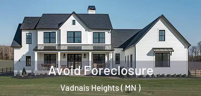  Avoid Foreclosure Vadnais Heights ( MN )
