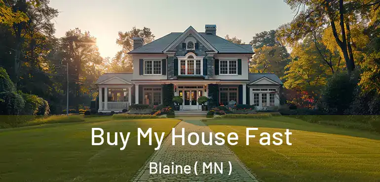  Buy My House Fast Blaine ( MN )