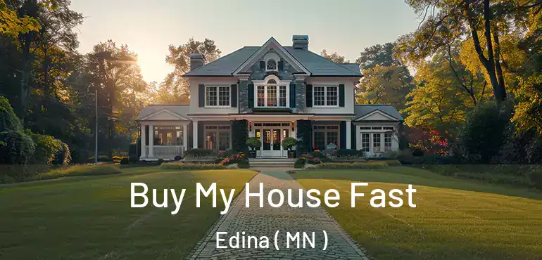  Buy My House Fast Edina ( MN )