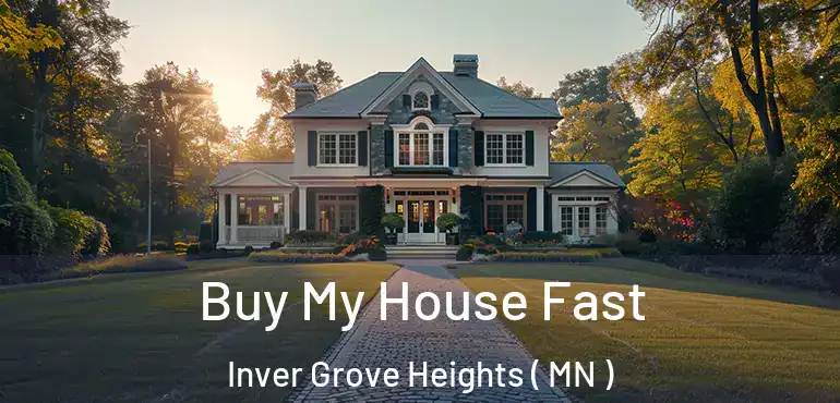  Buy My House Fast Inver Grove Heights ( MN )