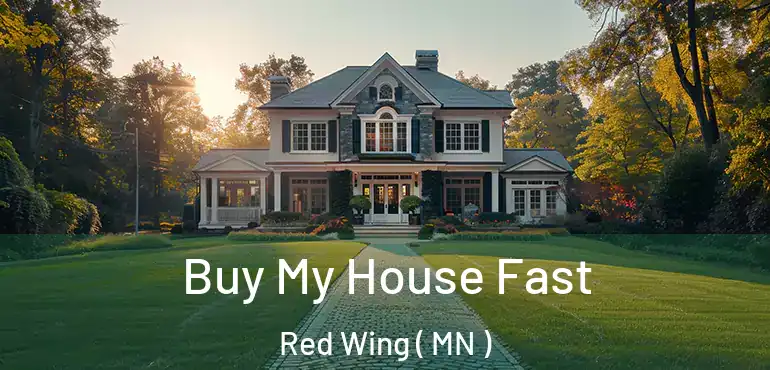 Buy My House Fast Red Wing ( MN )