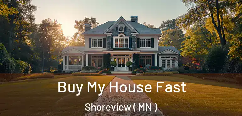  Buy My House Fast Shoreview ( MN )