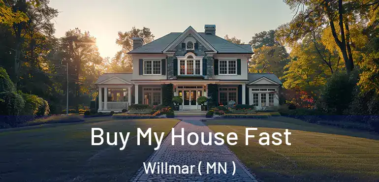  Buy My House Fast Willmar ( MN )