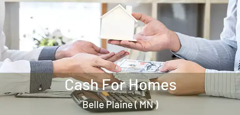  Cash For Homes Belle Plaine ( MN )