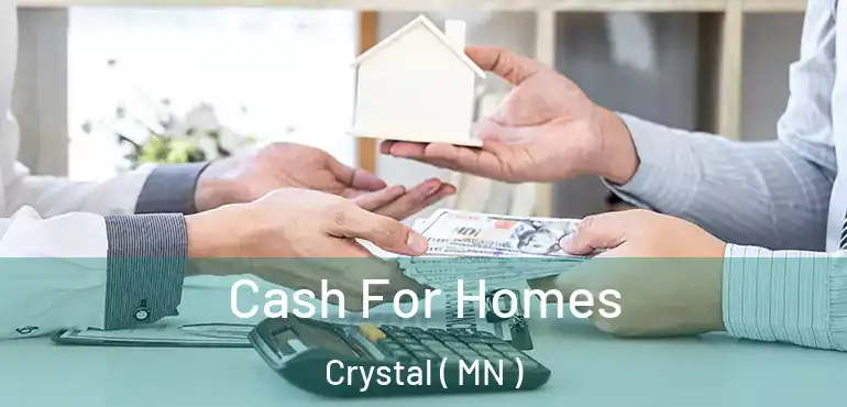  Cash For Homes Crystal ( MN )