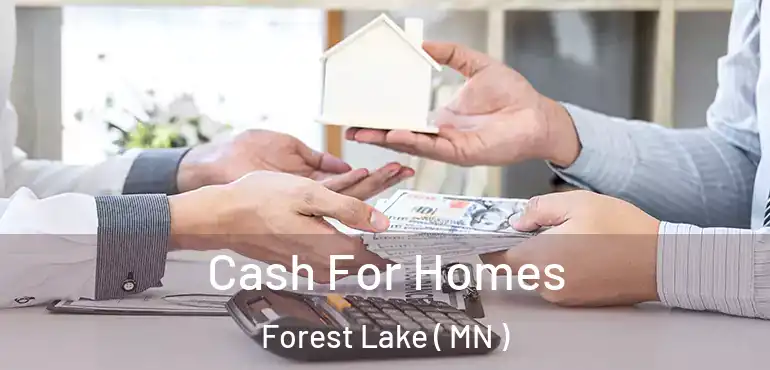  Cash For Homes Forest Lake ( MN )