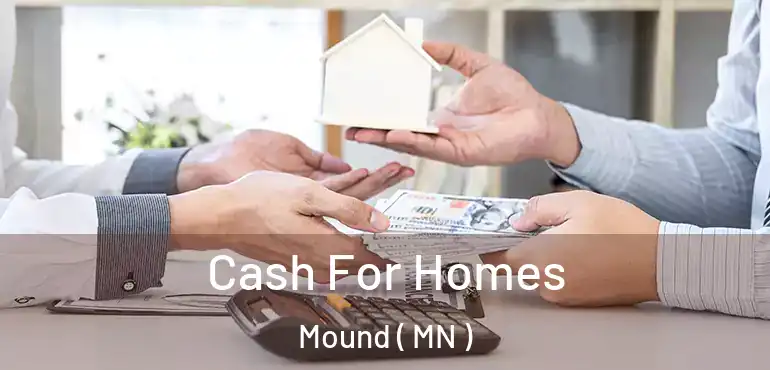  Cash For Homes Mound ( MN )