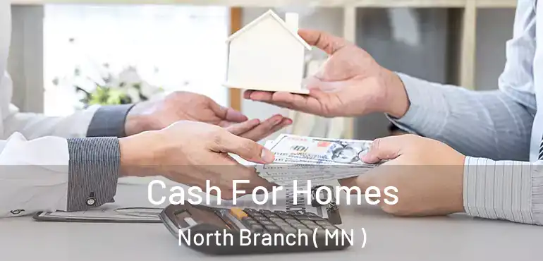  Cash For Homes North Branch ( MN )