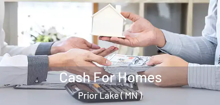  Cash For Homes Prior Lake ( MN )