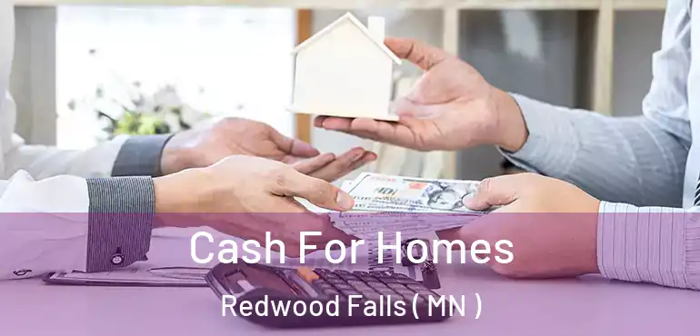  Cash For Homes Redwood Falls ( MN )