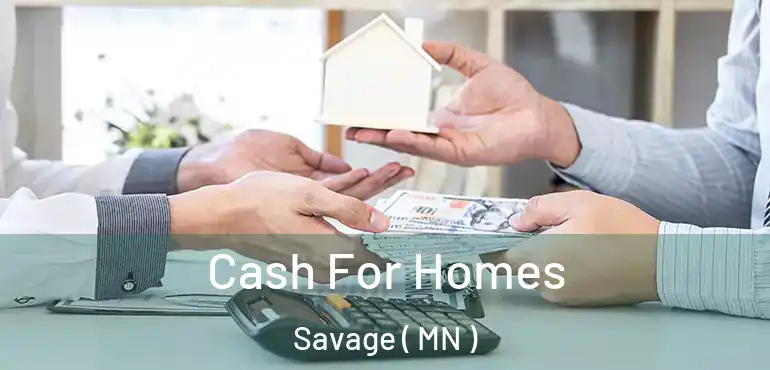 Cash For Homes Savage ( MN )