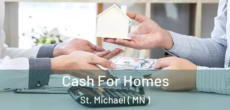  Cash For Homes St. Michael ( MN )